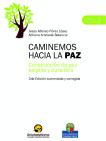 Cubierta para Caminemos hacia la paz. : Conozcamos el acuerdo final de paz en Colombia